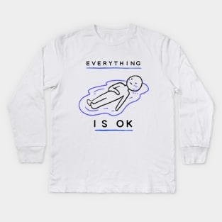 Everything is ok Kids Long Sleeve T-Shirt